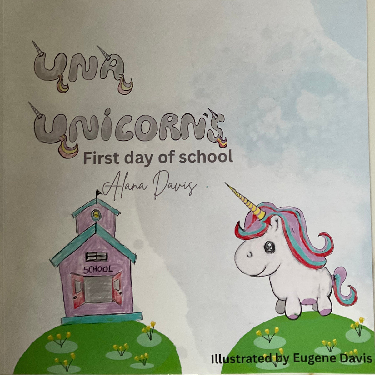 Una Unicorn’s First Day of School